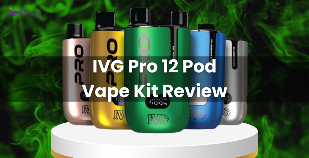 Pro 12 Pod Vape Kit Review